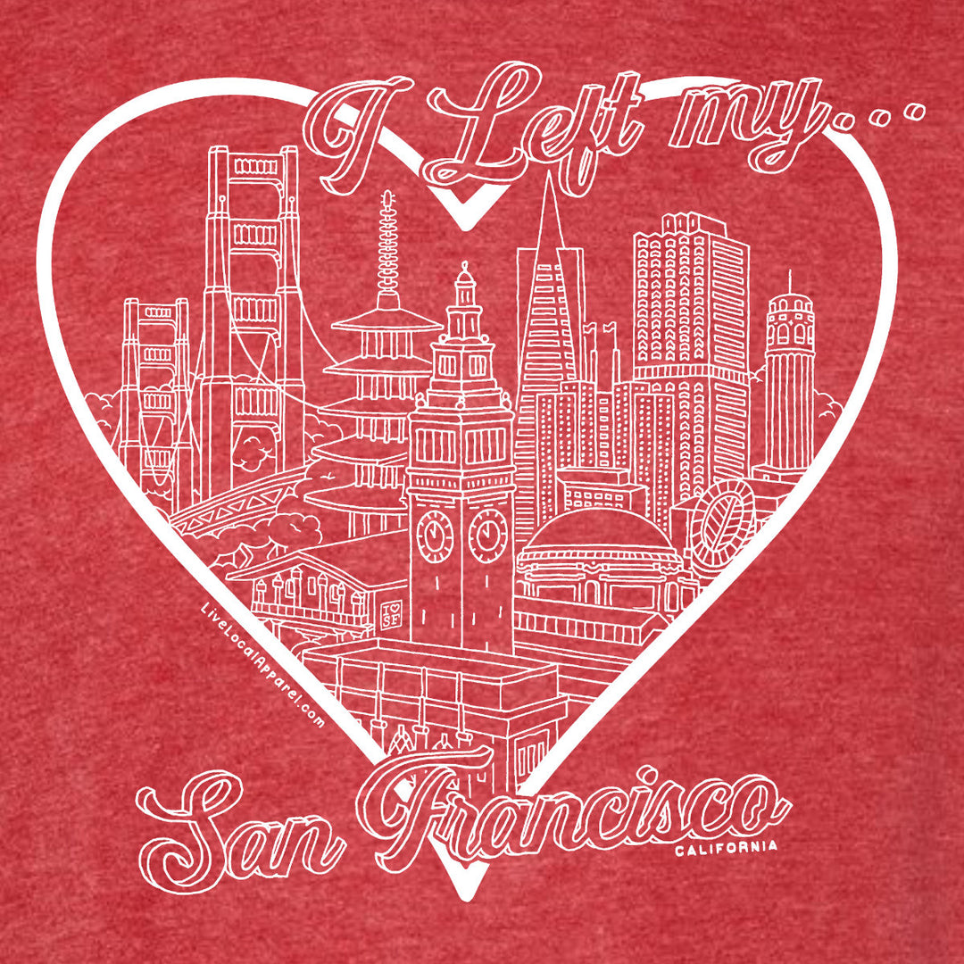 Women's San Francisco I Left My... T-Shirt